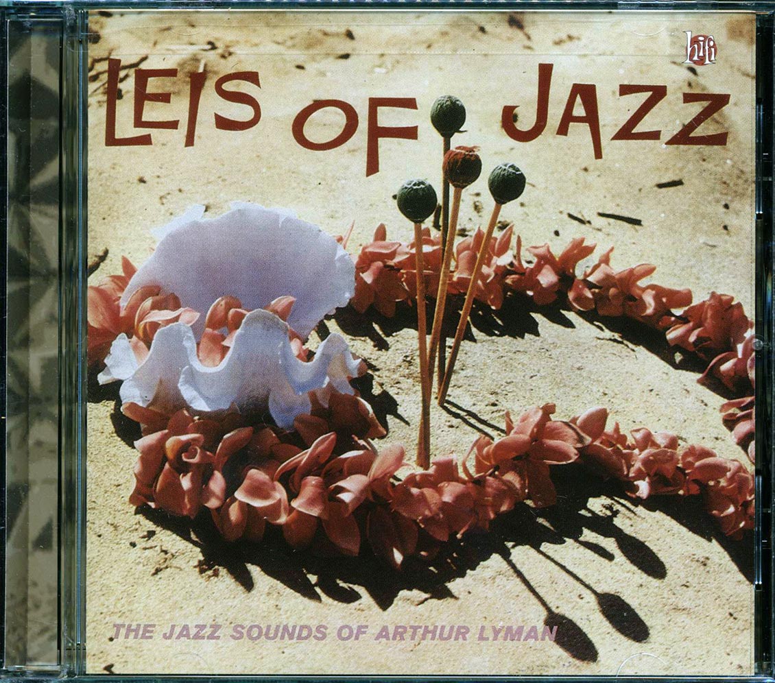 Arthur Lyman - Leis Of Jazz Music CD