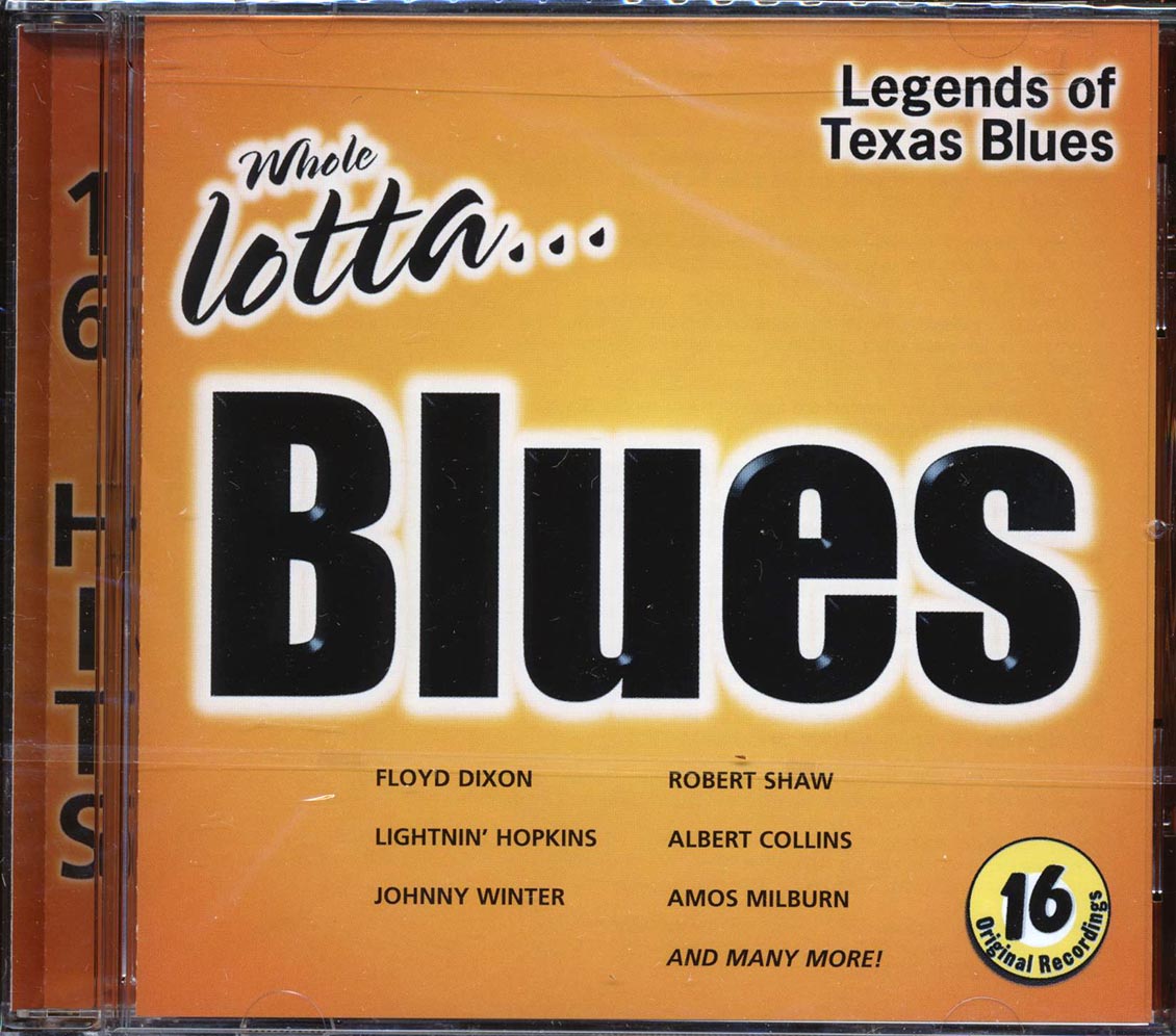 Floyd Dixon, Lightnin' Hopkins, Johnny Winter, Etc. - Legends Of Texas Blues: Whole Lotta Blues Music CD