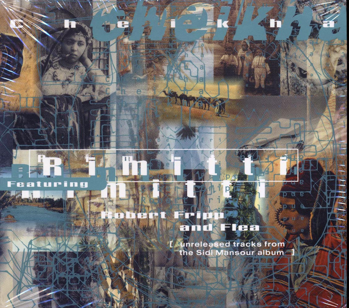 Cheikha Rimitti, Robert Fripp, Flea - Cheikha: Unreleased Tracks From The Sidi Mansour Album Music CD