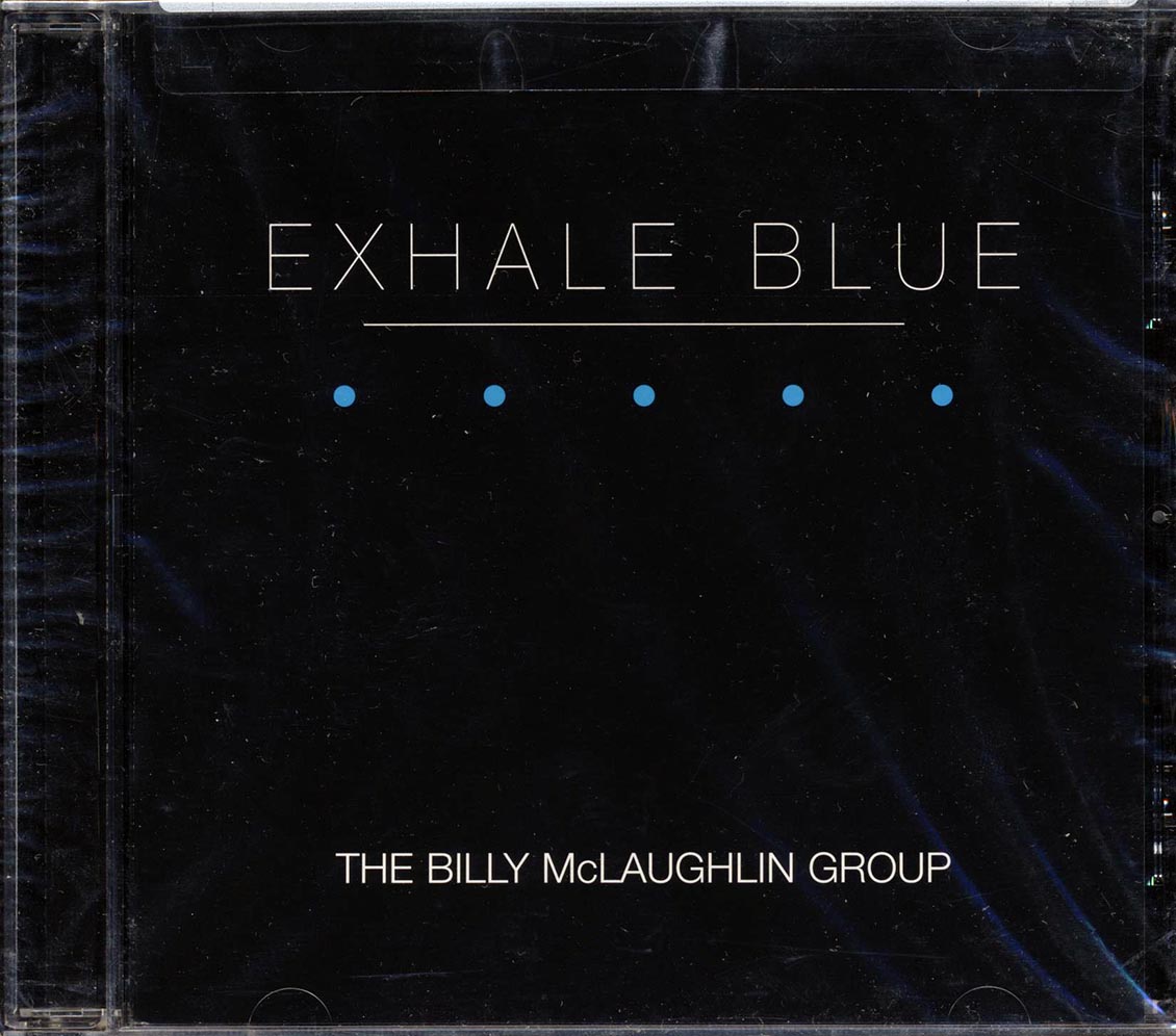 The Billy McLaughlin Group - Exhale Blue Music CD