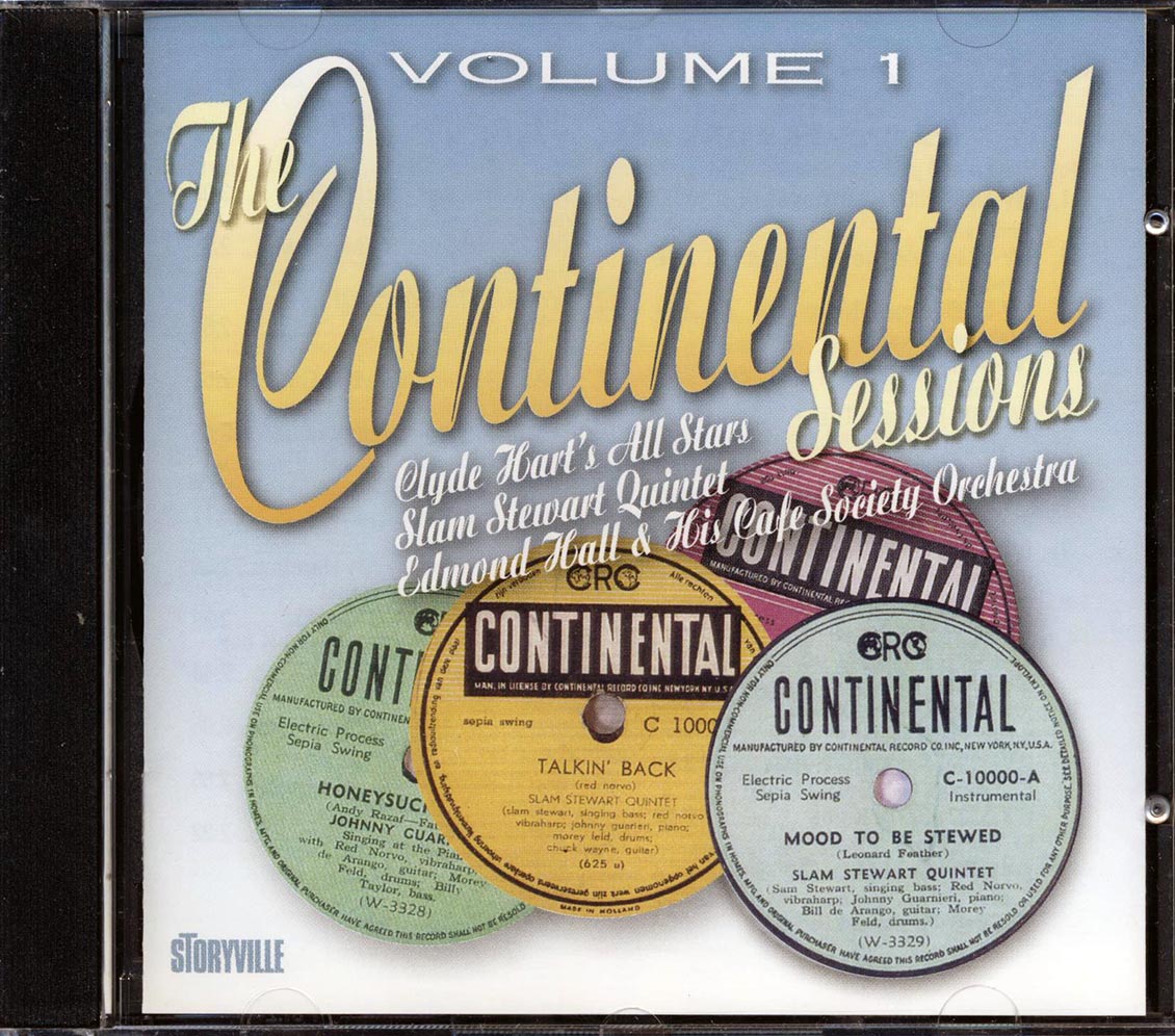 Edmond Hall & His Cafe Society Orchestra, Clyde Hart's All Stars, Slam Stewart Quintet - The Continental Sessions Volume 1 (25 tracks) Music CD