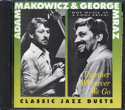Adam Makowicz, George Mraz - Together Wherever We Go Music CD