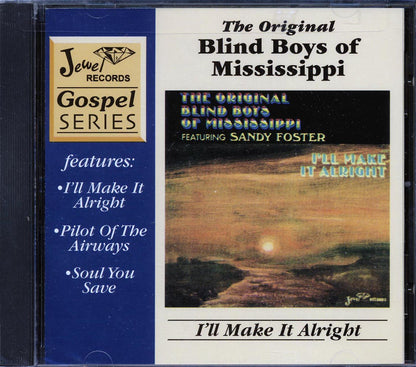 The Original Blind Boys Of Mississippi, Sandy Foster - I'll Make It Alright Music CD