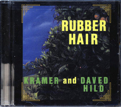 Kramer, Daved Hild - Rubber Hair Music CD