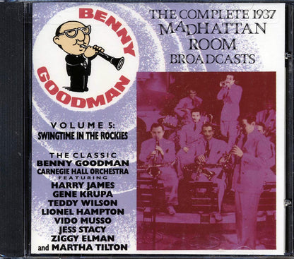 Benny Goodman - The Complete 1937 Madhattan Room Broadcasts Volume 5: Swingtime In The Rockies (22 tracks) Music CD