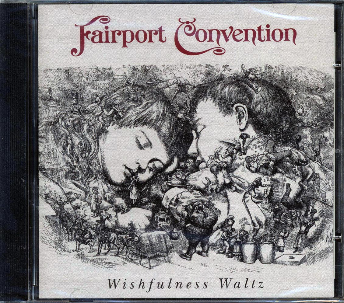 Fairport Convention - Wishfulness Waltz Music CD