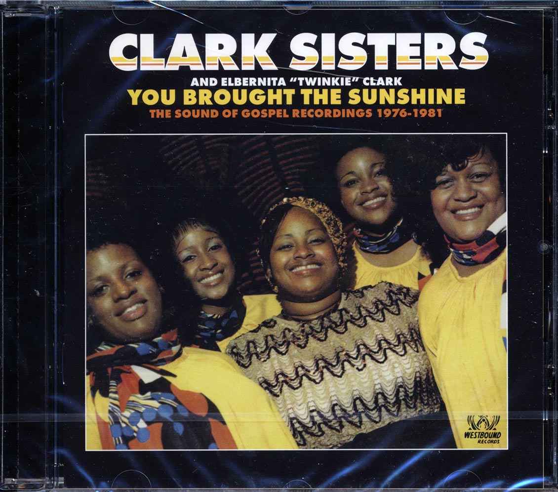 Clark Sisters, Elbernita Clark - You Brought The Sunshine: The Sound Of Gospel Recordings 1976-1981 Music CD