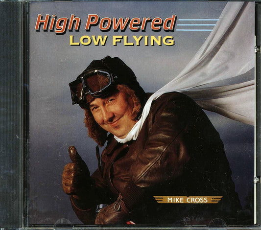 Mike Cross High Powered Low Flying marked/ltd stock Music CD