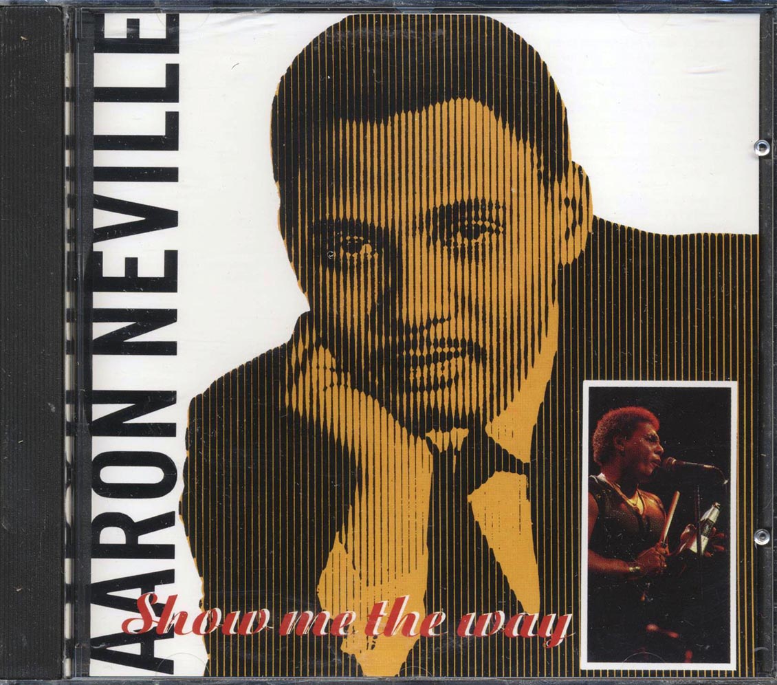 Aaron Neville - Show Me The Way (22 tracks) Music CD
