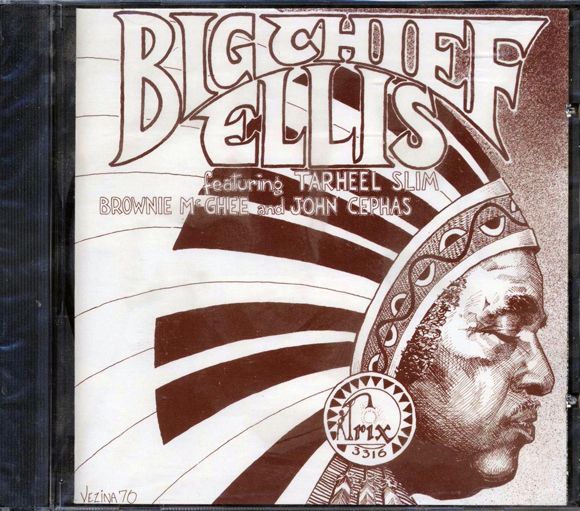 Big Chief Ellis, Tarheel Slim, Brownie McGhee, John Cephas - Big Chief Ellis Music CD