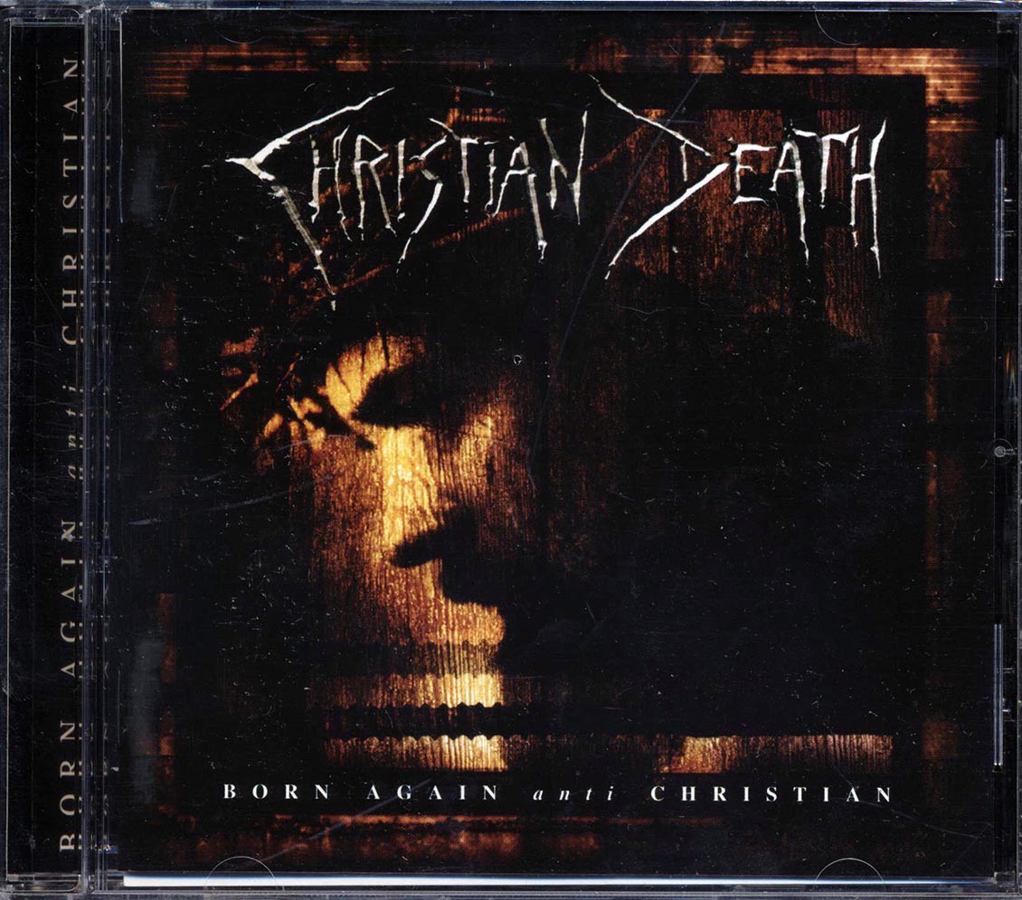 Christian Death - Born Again Anti Christian Music CD