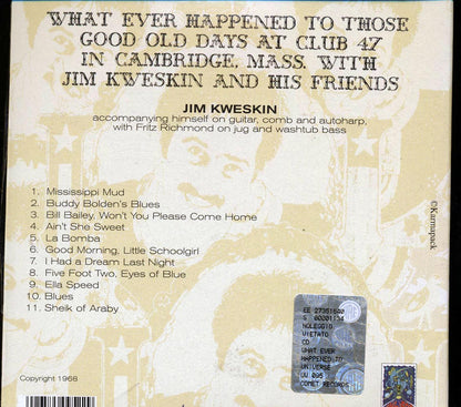 Jim Kweskin - What Ever Happened To Those Good Old Days At Club 47 In Cambridge, Mass (deluxe mini-LP slipsleeve edition) Music CD