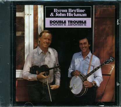 Byron Berline, John Hickman - Double Trouble Music CD
