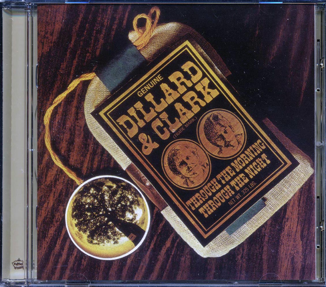 Dillard & Clark - Through The Morning Through The Night Music CD