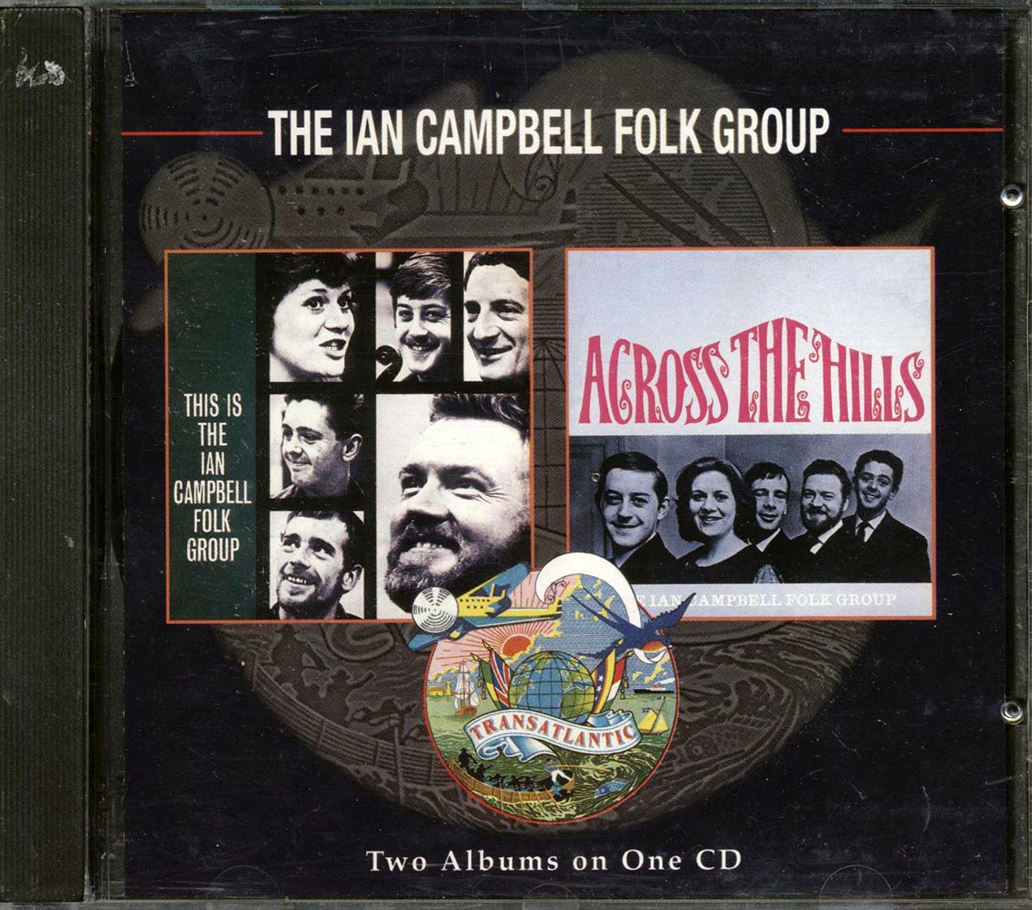 The Ian Campbell Folk Group - This Is The Ian Campbell Folk Group: Across The Hills (2 albums on 1 CD) (31 tracks) Music CD