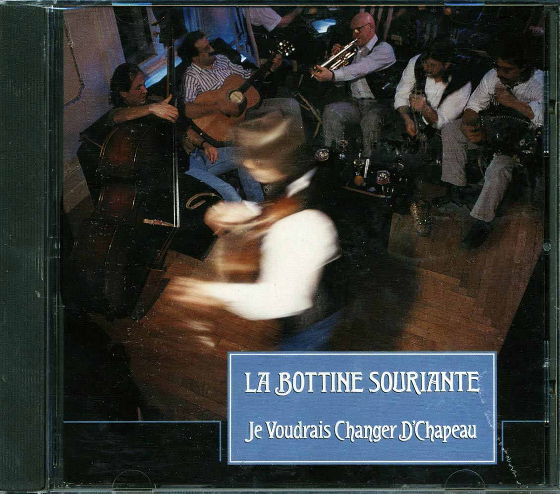 La Bottine Souriante - Je Voudrais Changer D'Chapeau Music CD