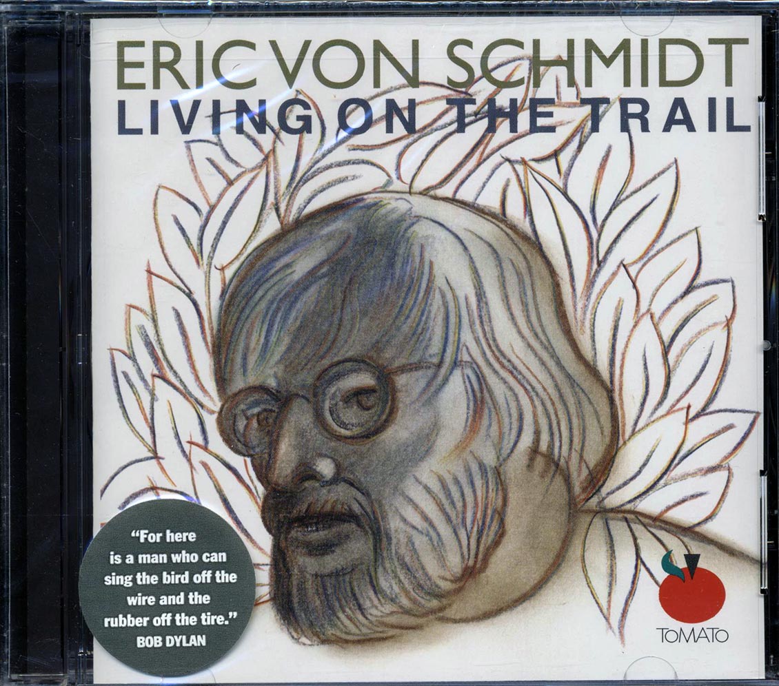 Eric Von Schmidt - Living On The Trail Music CD