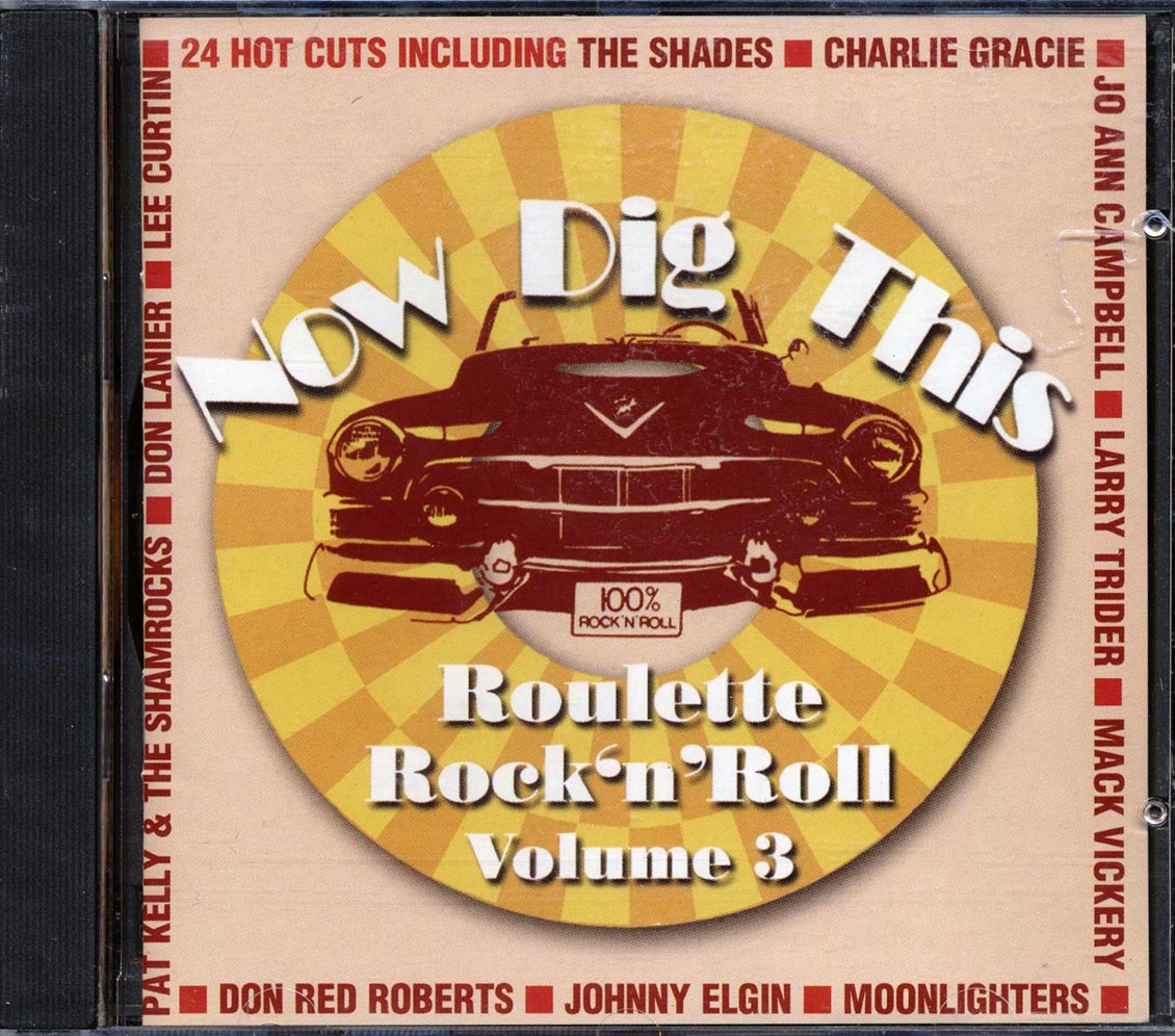 Jo Ann Campbell, Don Red Roberts, Larry Trider, Etc. - Now Dig This: Roulette Rock N Roll Volume 3 (24 tracks) Music CD