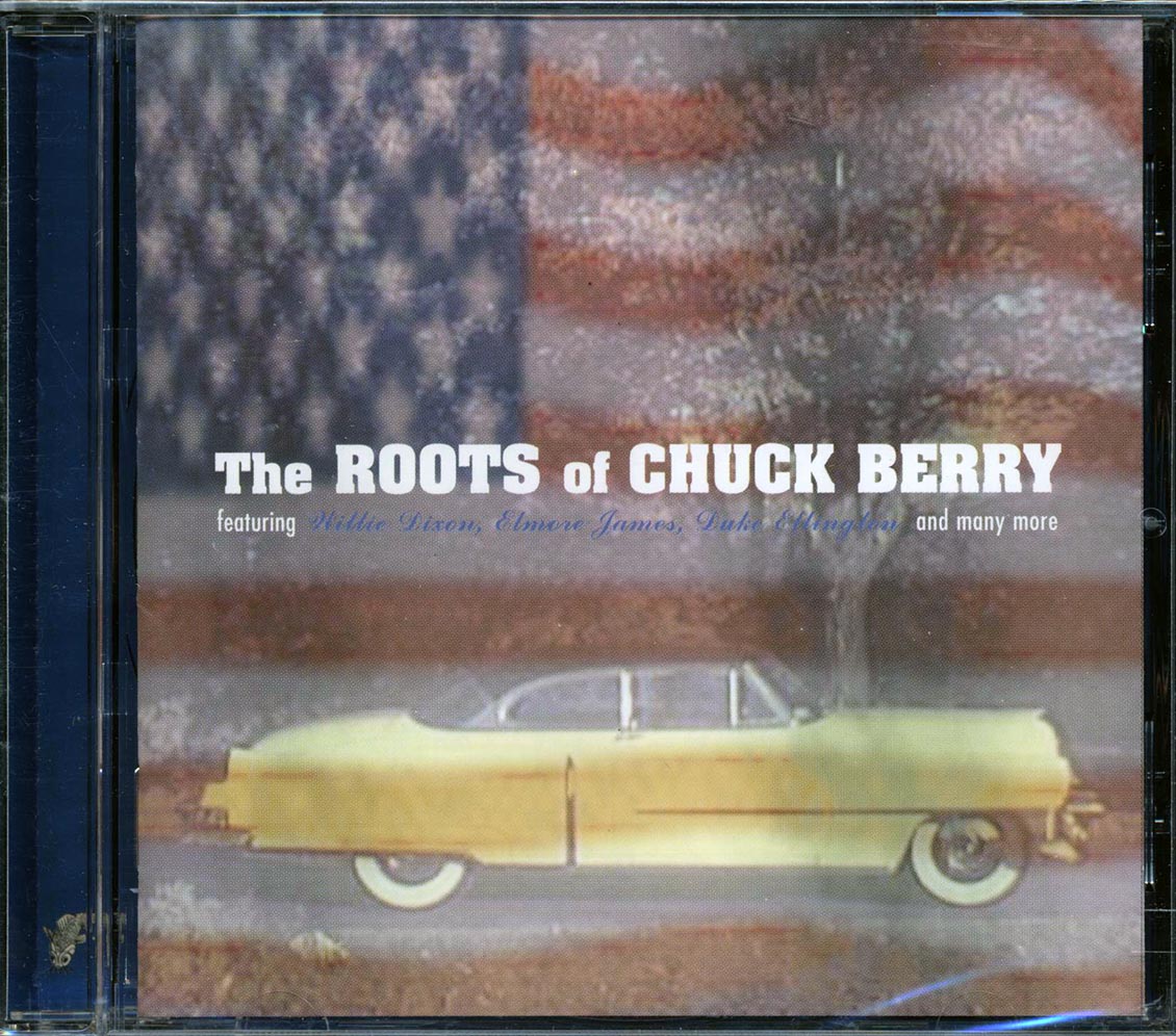 Louis Jordan, Big Maceo, Nat King Cole, Elmore James, Etc. - The Roots Of Chuck Berry Music CD