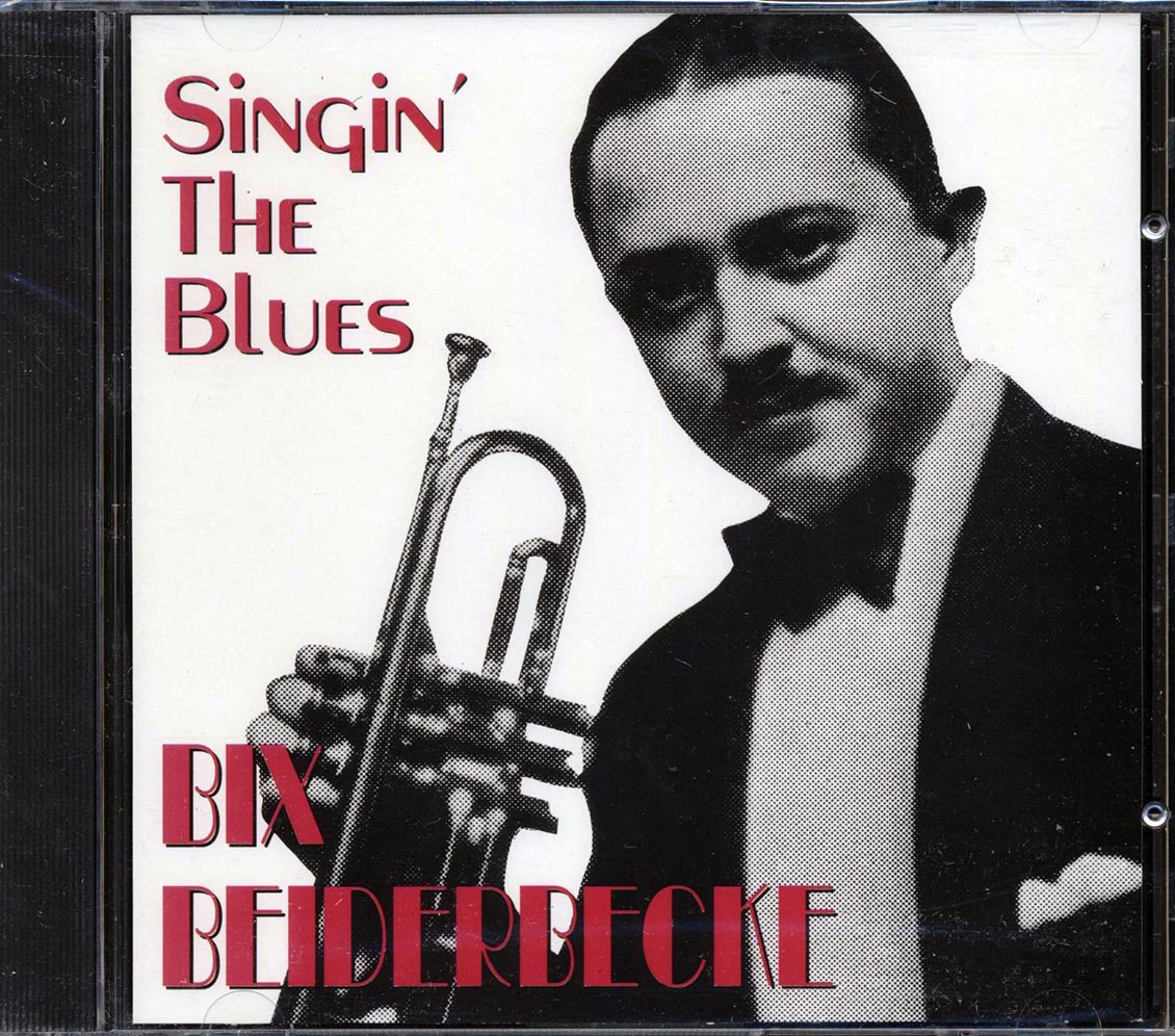 Bix Beiderbecke - Singin' The Blues (20 tracks) Music CD