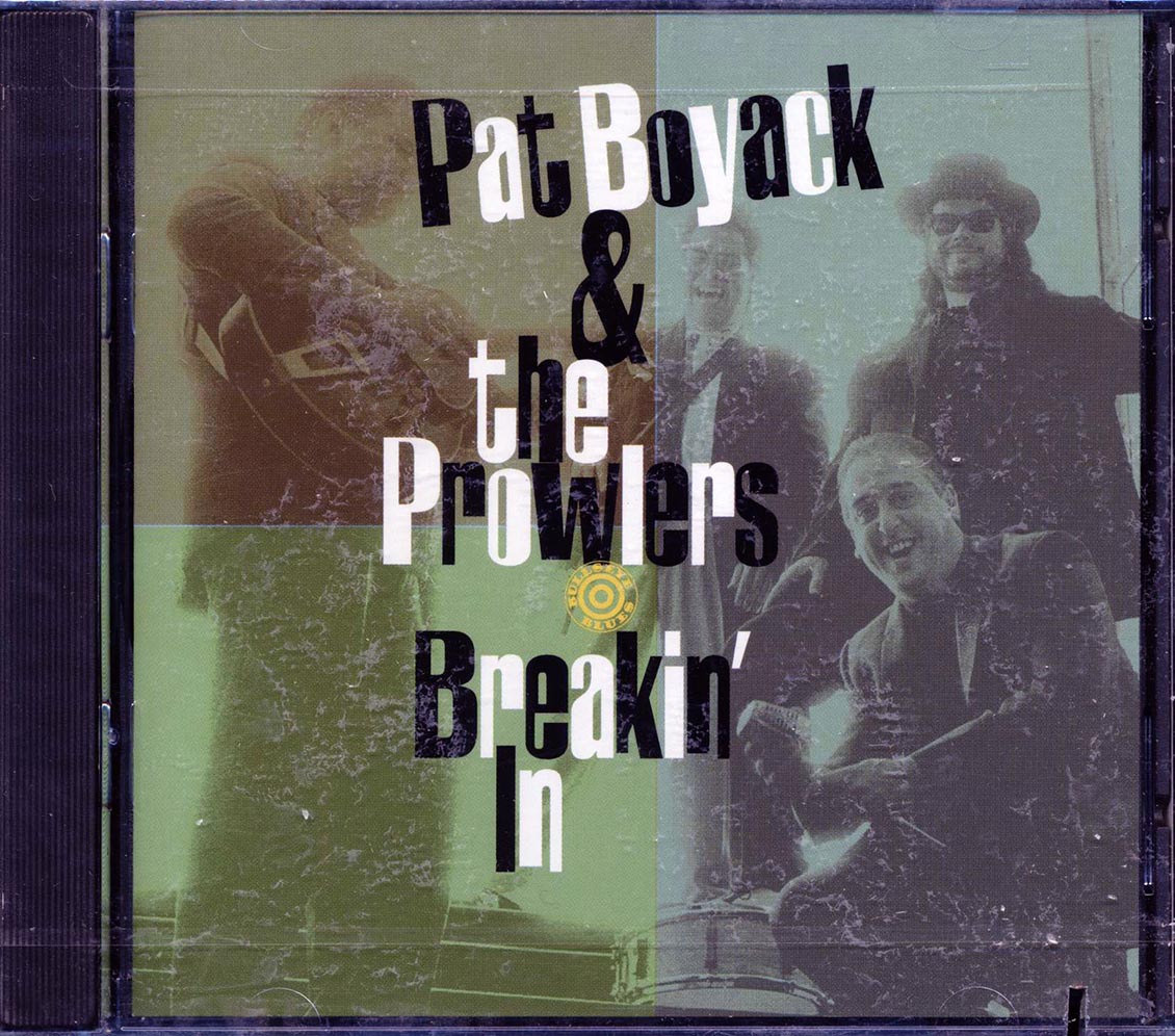 Pat Boyack & The Prowlers - Breakin' In (marked/ltd stock) Music CD