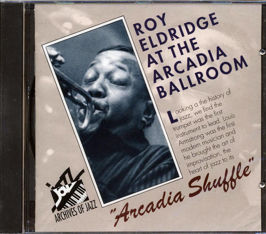 Roy Eldridge & His Orchestra - Arcadia Shuffle: At The Arcadia Ballroom Music CD