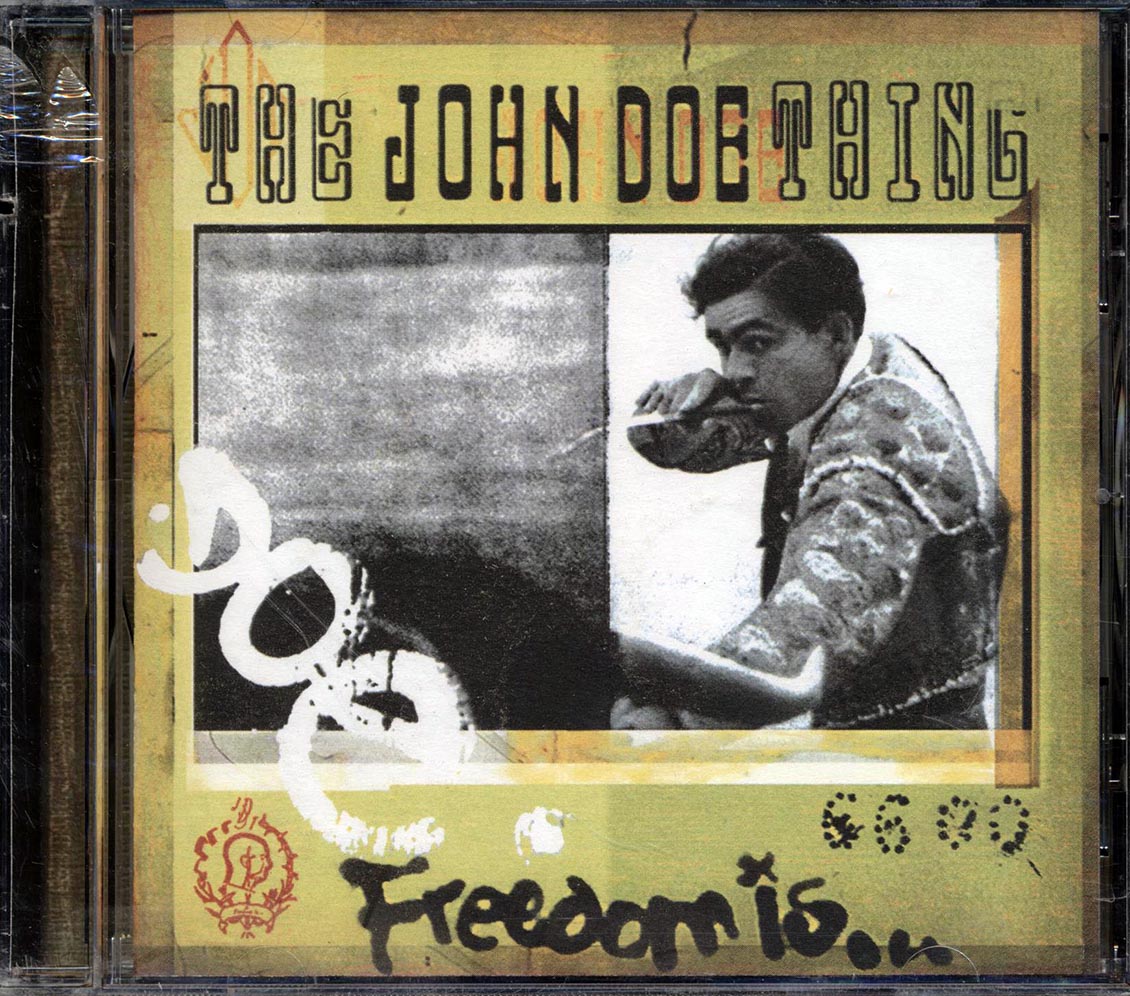 The John Doe Thing - Freedom Is Music CD
