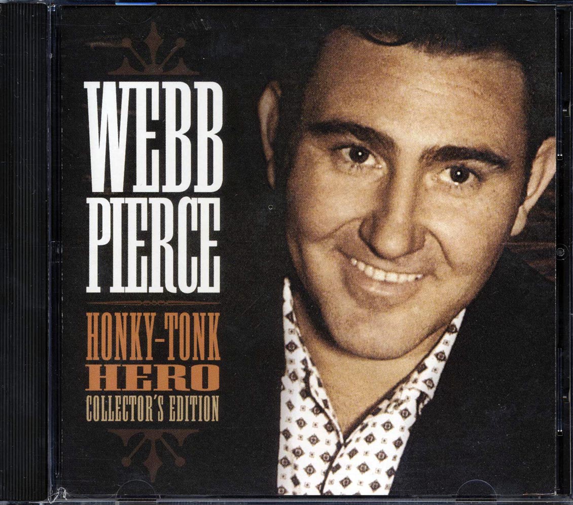 Webb Pierce - Honky-Tonk Hero Collector's Edition Music CD