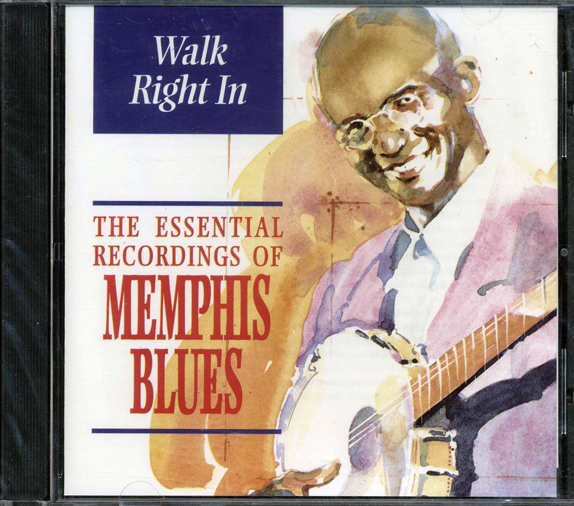 Gus Cannon, Pearl Dickson, Frank Stokes, Etc. - Walk Right In: The Essential Recordings Of Memphis Blues Music CD