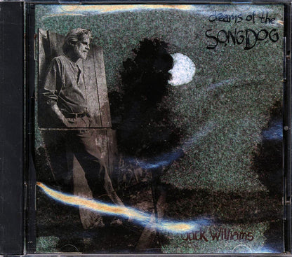 Jack Williams - Dreams Of The Song Dog Music CD