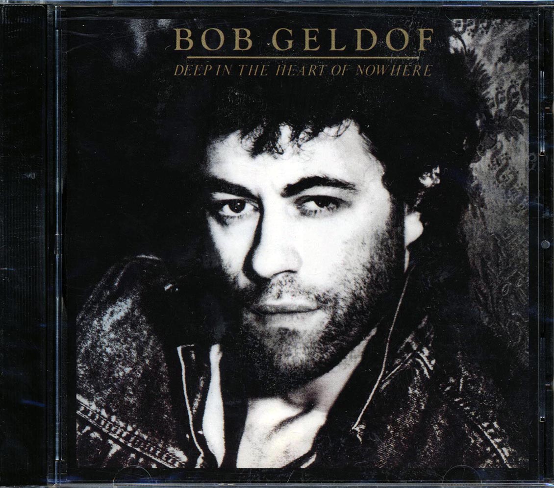 Bob Geldof - Deep In The Heart Of Nowhere Music CD