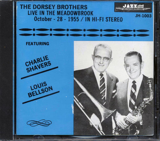 The Dorsey Brothers Charlie Shavers Louis Bellson Live In The Meadowbrook October 28 1955 Music CD