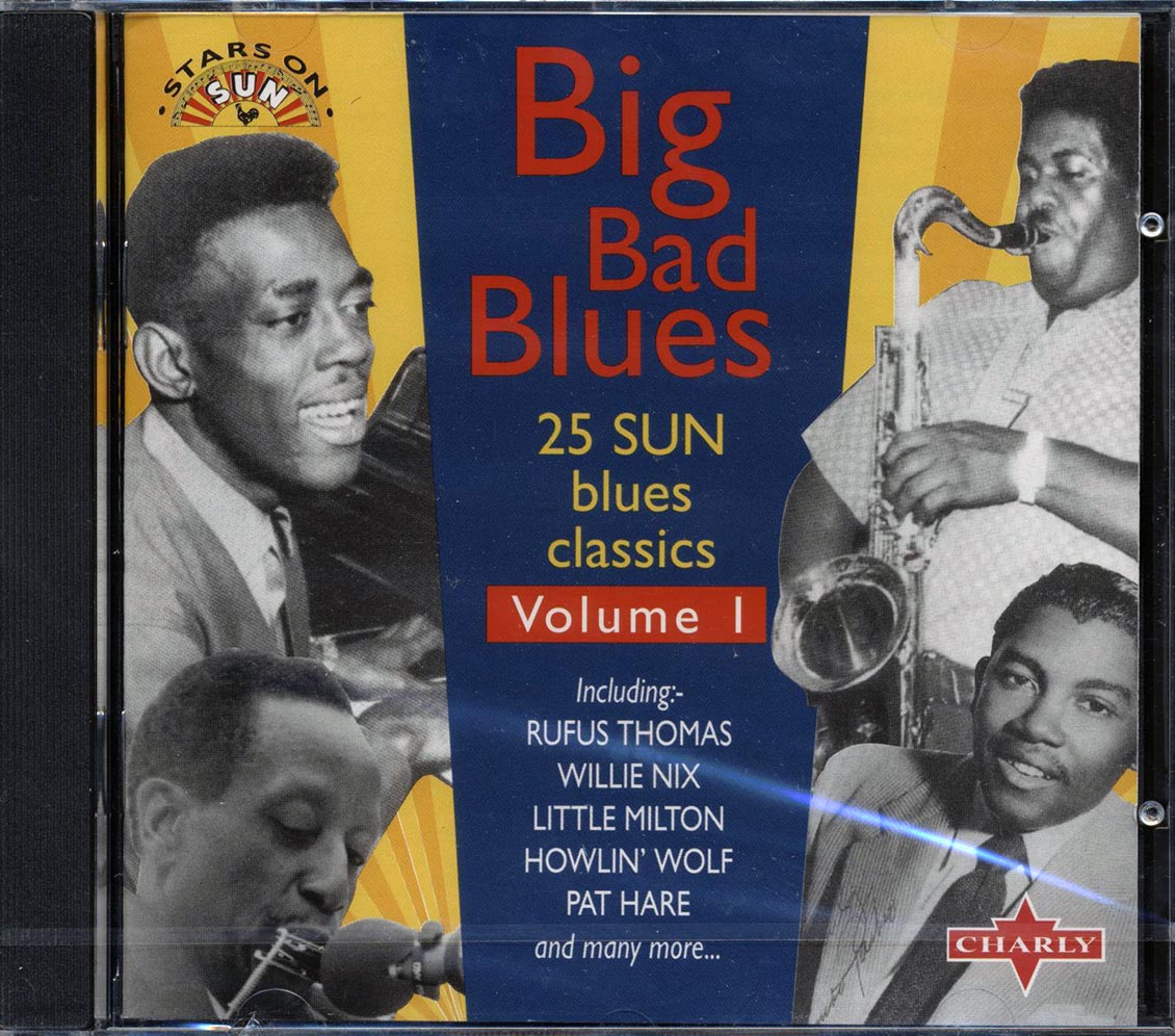 Jimmy & Walter, Joe Hill Louis, Rufus Thomas, Etc. - Big Bad Blues: 25 Sun Blues Classics (25 tracks) Music CD