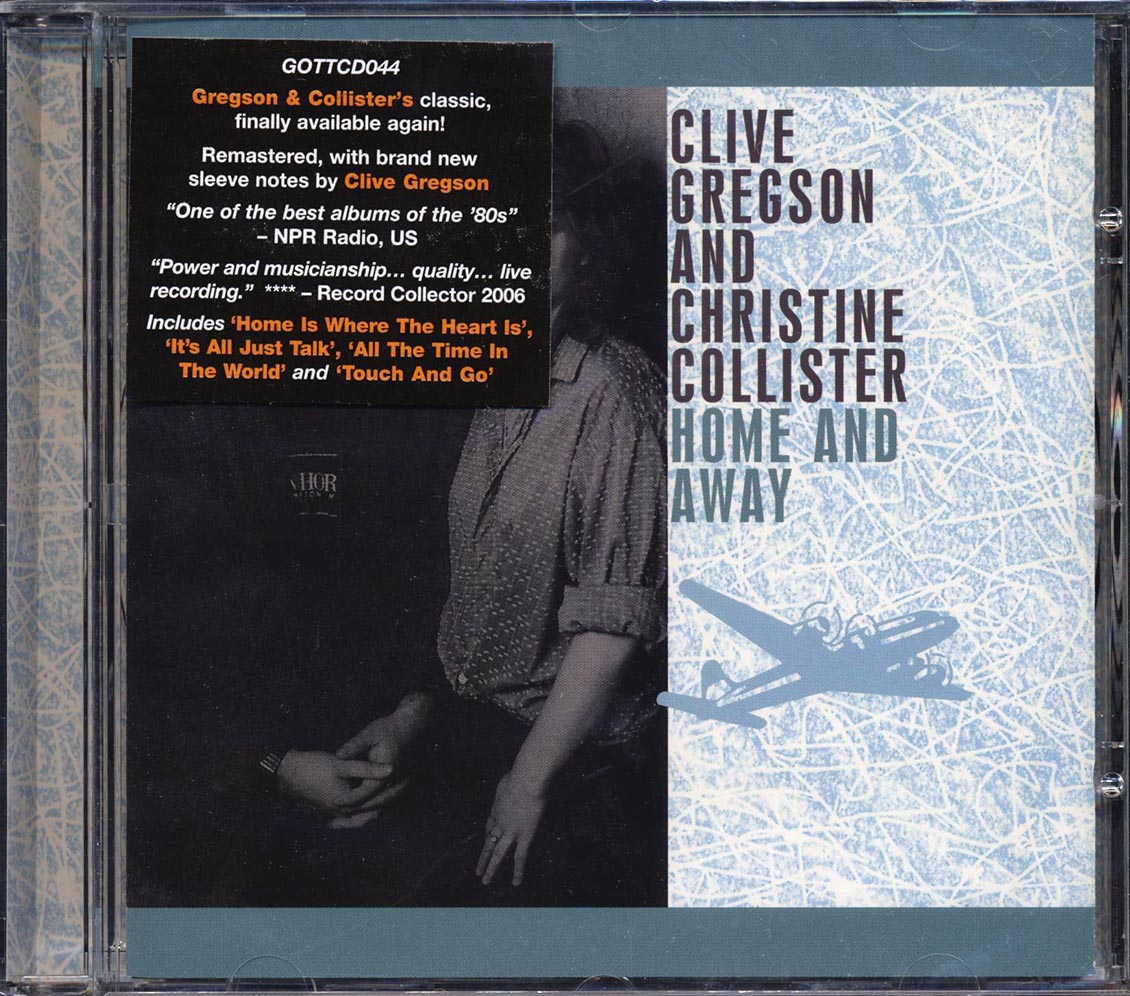 Clive Gregson & Christine Collister - Home And Away Music CD