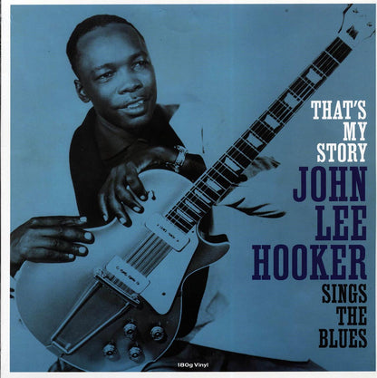John Lee Hooker - That's My Story: John Lee Hooker Sings The Blues (180g) Vinyl Record