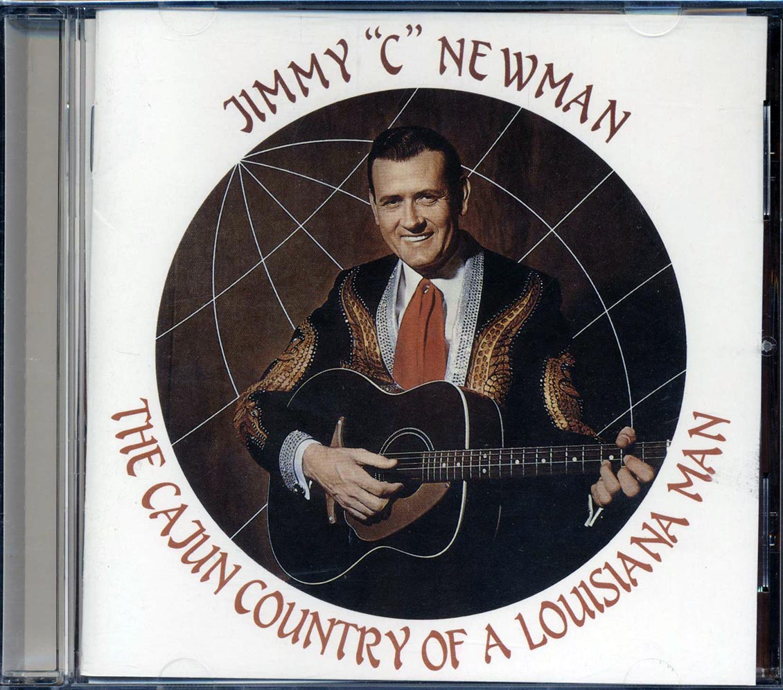Jimmy C Newman - The Cajun Country Music Of A Louisiana Man (24 tracks) Music CD
