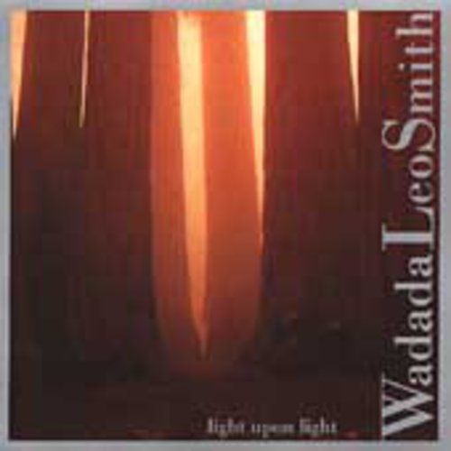 Smith,wadada Leo - Light Upon Light - Music CD