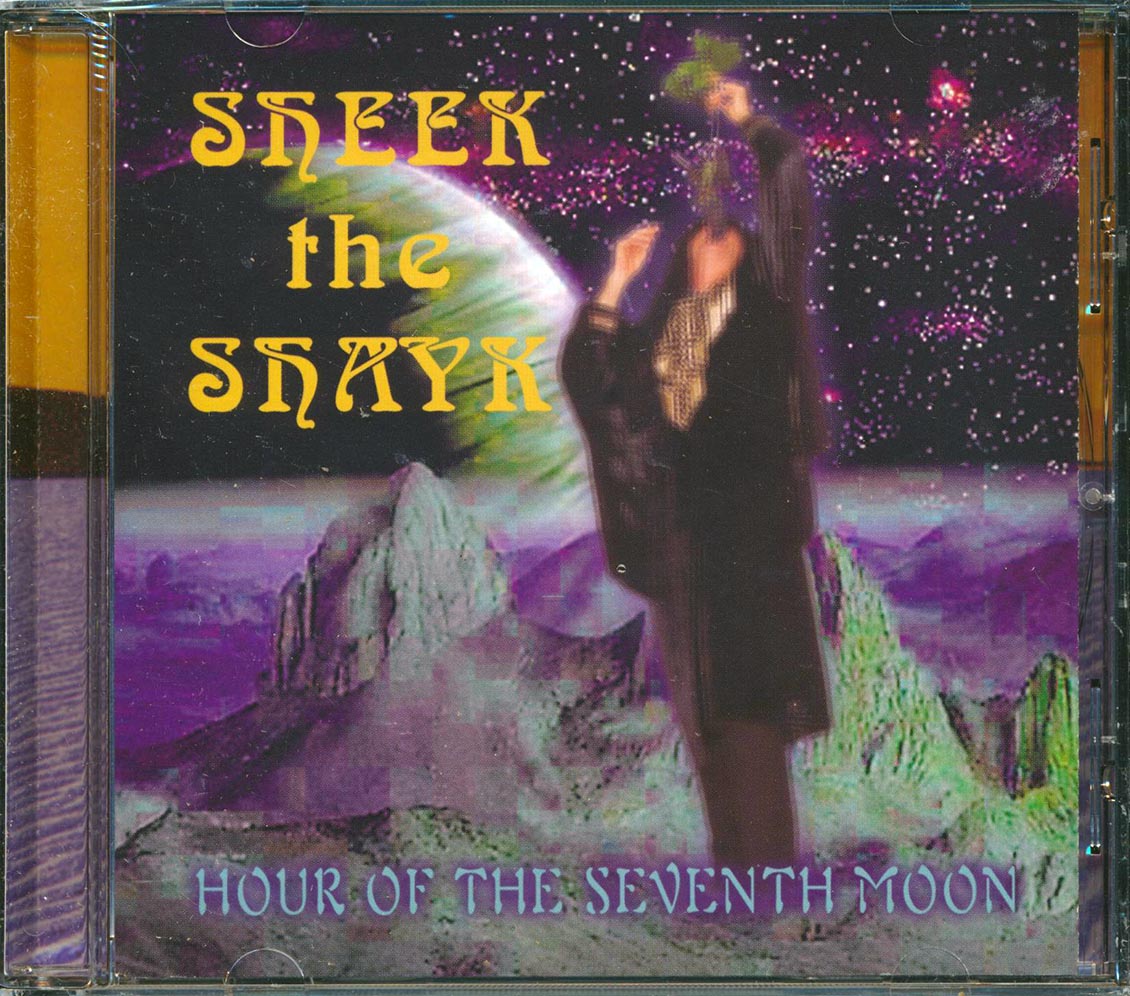 Sheek The Shayk - Hour Of The Seventh Moon Music CD