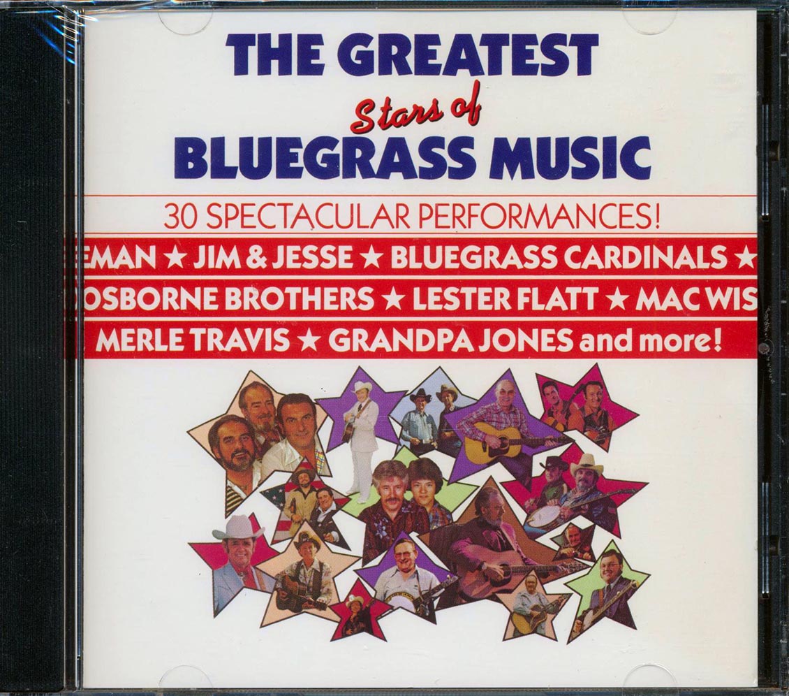 Jim & Jesse, Mac Wiseman, Donna Stoneman, Grandpa Jones, Etc. - The Greatest Stars Of Bluegrass Music (marked/ltd stock) Music CD