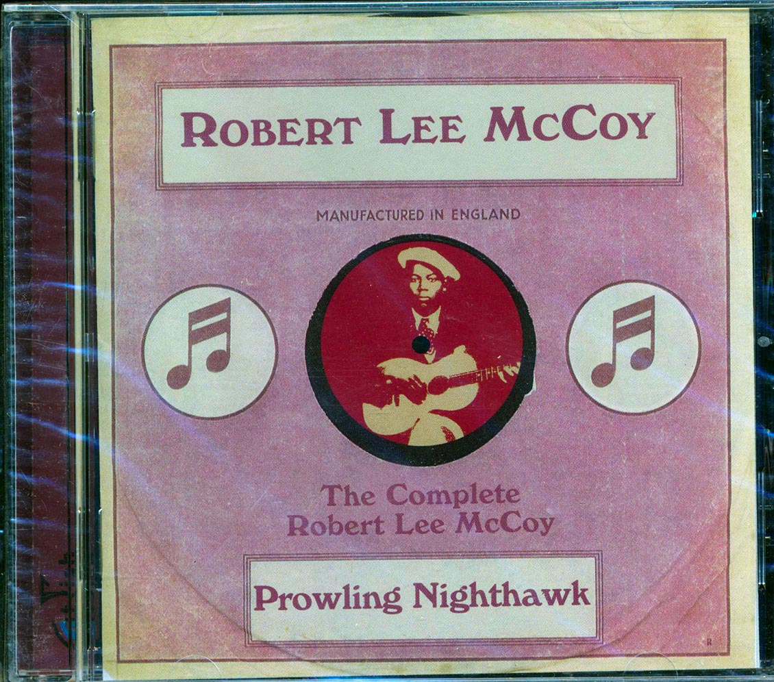 Robert Lee McCoy - Prowling Nighthawk: The Complete Robert Lee McCoy (25 tracks) Music CD