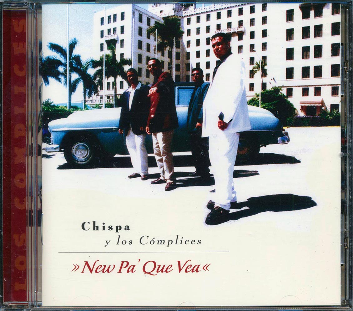 Chispa Y Los Complices - New Pa' Que Vea Music CD