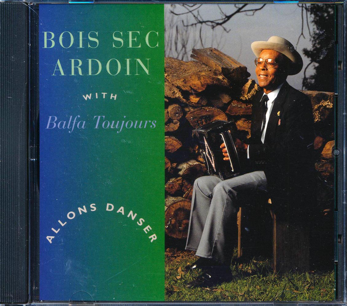 Bois Sec Ardoin, Balfa Toujours - Allons Danser Music CD