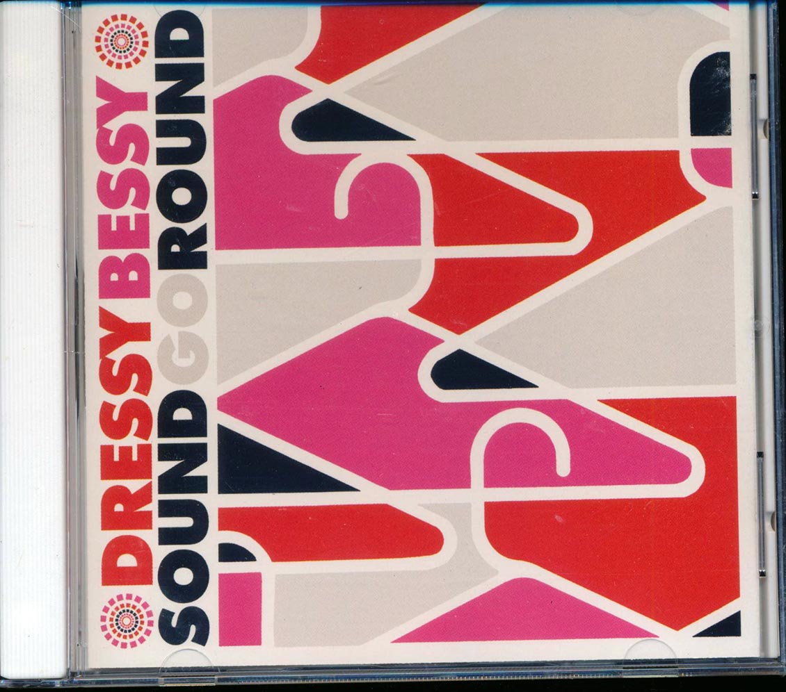 Dressy Bessy - Sound Go Round Music CD