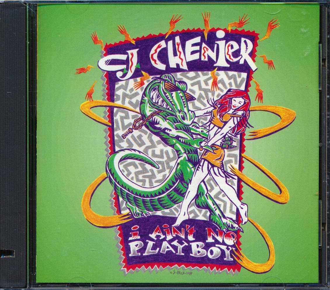 CJ Chenier - I Ain't No Playboy Music CD