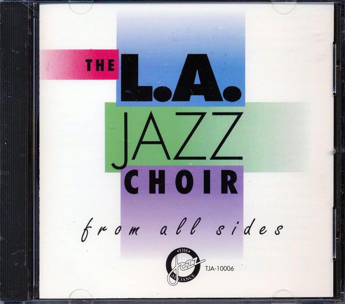 The L.A. Jazz Choir - From All Sides Music CD