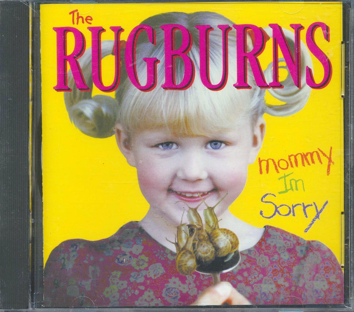 The Rugburns - Mommy I'm Sorry Music CD