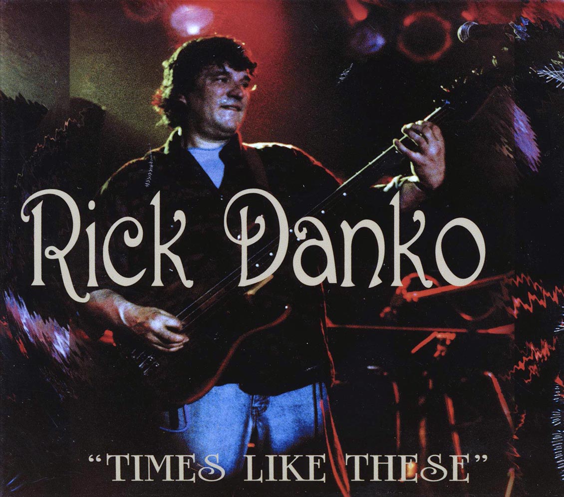 Rick Danko Times Like These Music CD