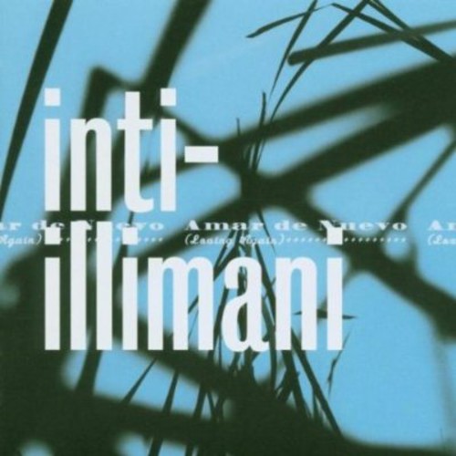 the album cover for Inti-Illimani - Amar de Nuevo