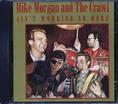 Mike Morgan & The Crawl - Ain't Worried No More Music CD