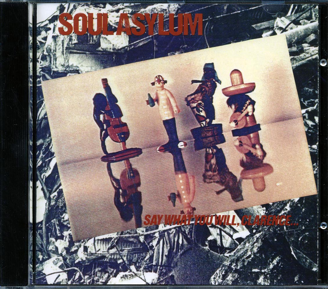 Soul Asylum - Say What You Will, Clarence, Karl Sold The Truck Music CD